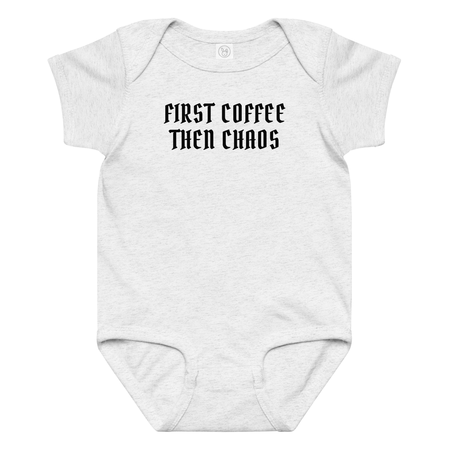 "First Coffee  Then Chaos" printed on a ash baby jersey bodysuit laying on a flat surface amongst other clothes