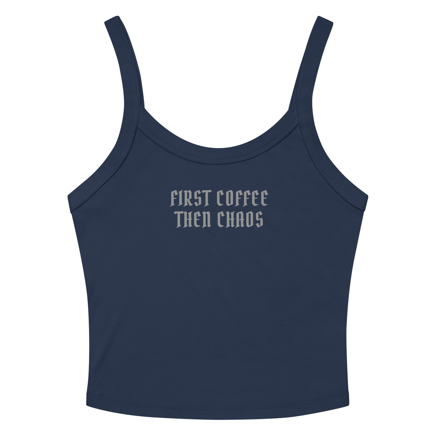 "First Coffee  Then Chaos" printed on a solid navy blend women's micro-rib tanktop laying on a flat surface amongst sunglasses and shorts