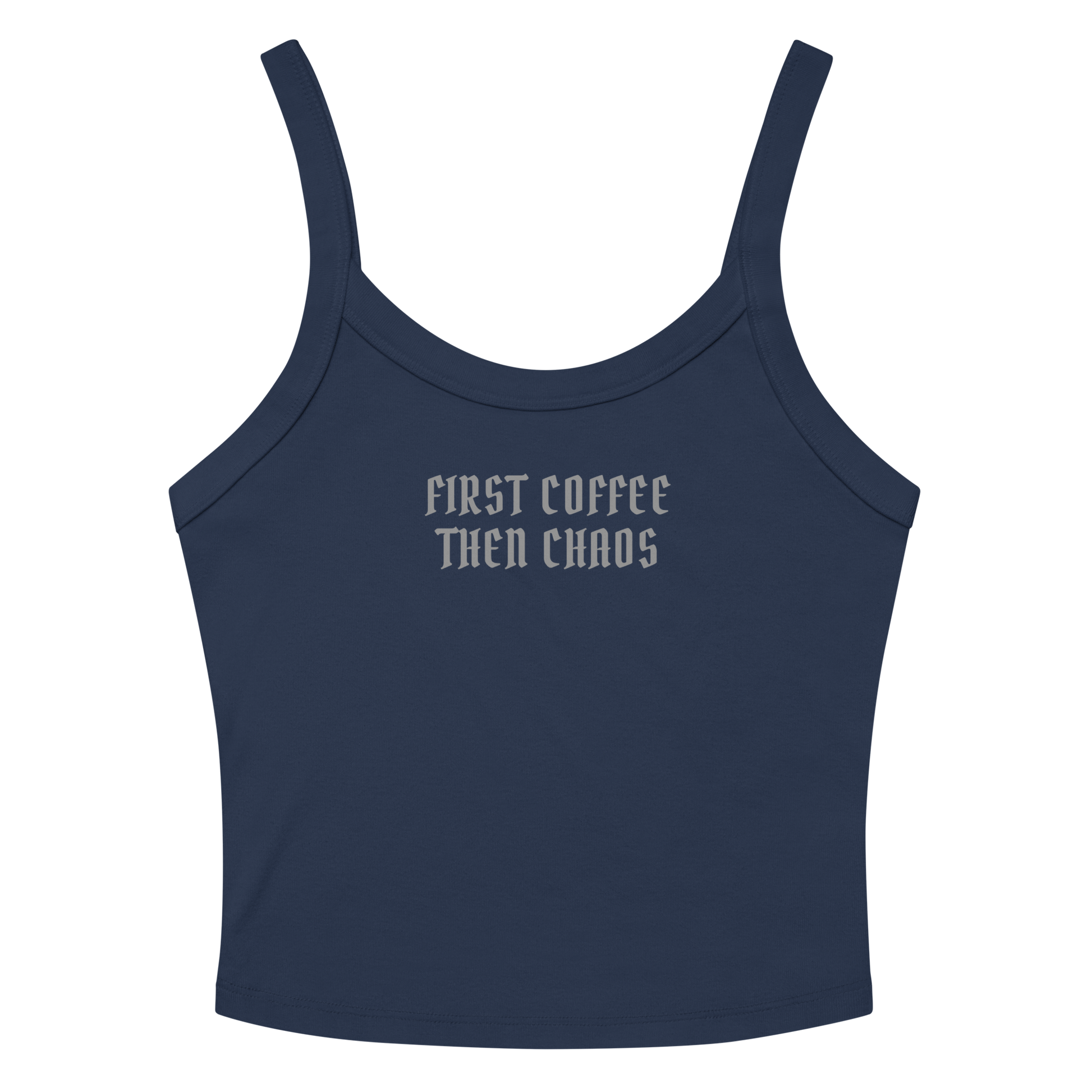 "First Coffee  Then Chaos" printed on a solid navy blend women's micro-rib tanktop laying on a flat surface amongst sunglasses and shorts