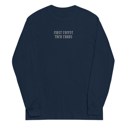 "First Coffee  Then Chaos" printed on a navy men's long sleeve shirt laying on a flat surface