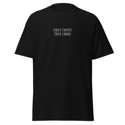 "First Coffee  Then Chaos" printed on a black on an invisible body
