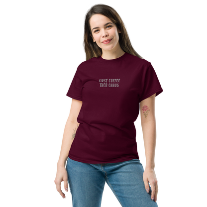 "First Coffee  Then Chaos" printed on a maroon unisex classic tee worn by a female