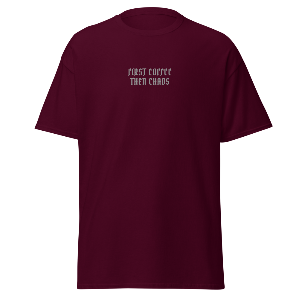 "First Coffee  Then Chaos" printed on a maroon on an invisible body