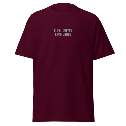 "First Coffee  Then Chaos" printed on a maroon on an invisible body