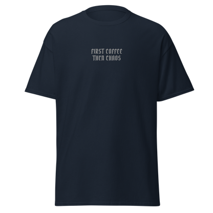 "First Coffee  Then Chaos" printed on a navy on an invisible body