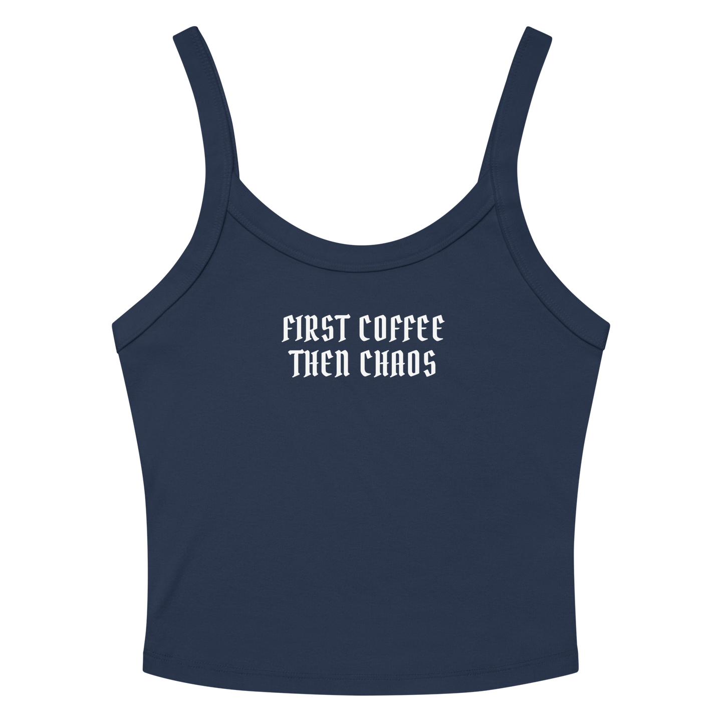 "First Coffee  Then Chaos" printed on a solid navy blend women's micro-rib tanktop laying on a flat surface amongst sunglasses and shorts