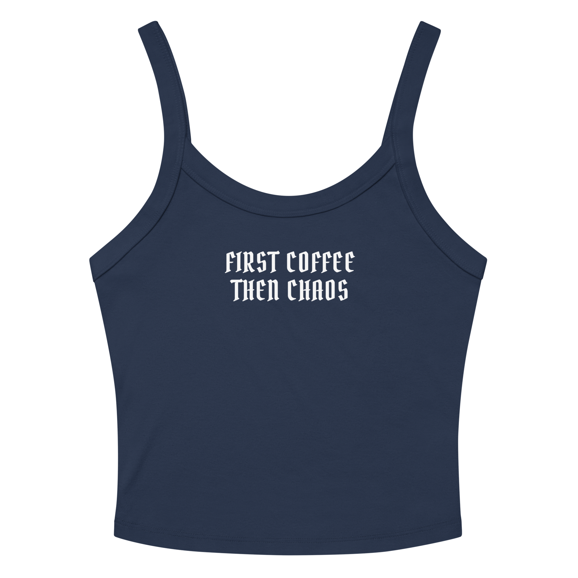 "First Coffee  Then Chaos" printed on a solid navy blend women's micro-rib tanktop laying on a flat surface amongst sunglasses and shorts