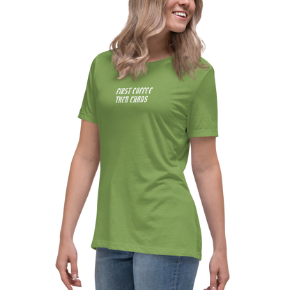 "First Coffee  Then Chaos" printed on a leaf women's relaxed t-shirt worn by a female