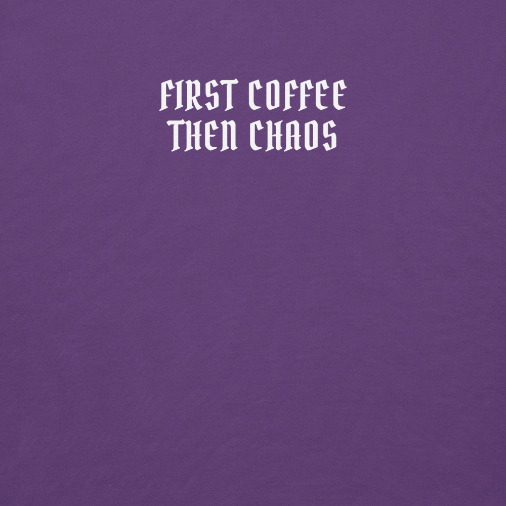 "First Coffee  Then Chaos" printed on a purple background