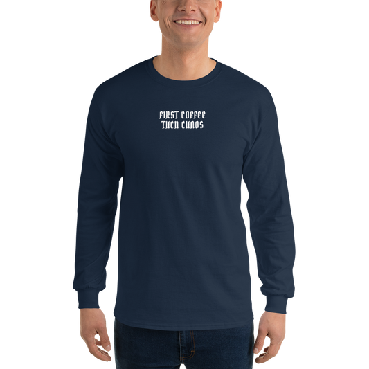 "First Coffee  Then Chaos" printed on a navy men's long sleeve shirt worn by a male