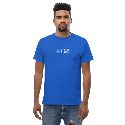 "First Coffee  Then Chaos" printed on a royal unisex classic tee worn by a male