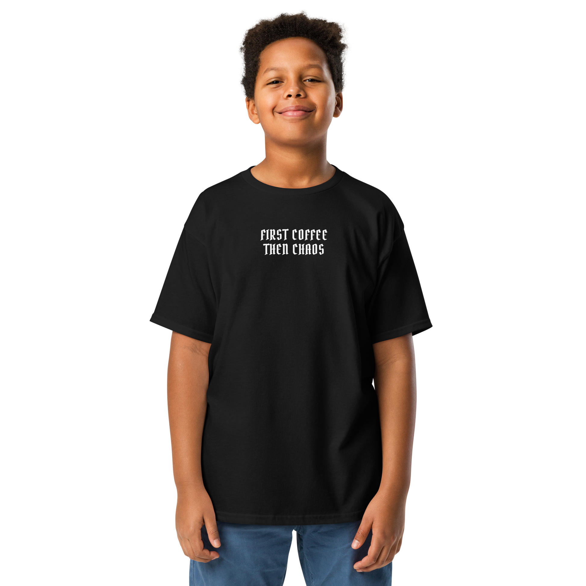 "First Coffee  Then Chaos" printed on a black youth classic tee worn by a male