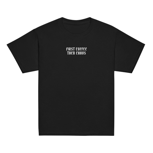 "First Coffee  Then Chaos" printed on a black youth classic tee laying on a flat surface