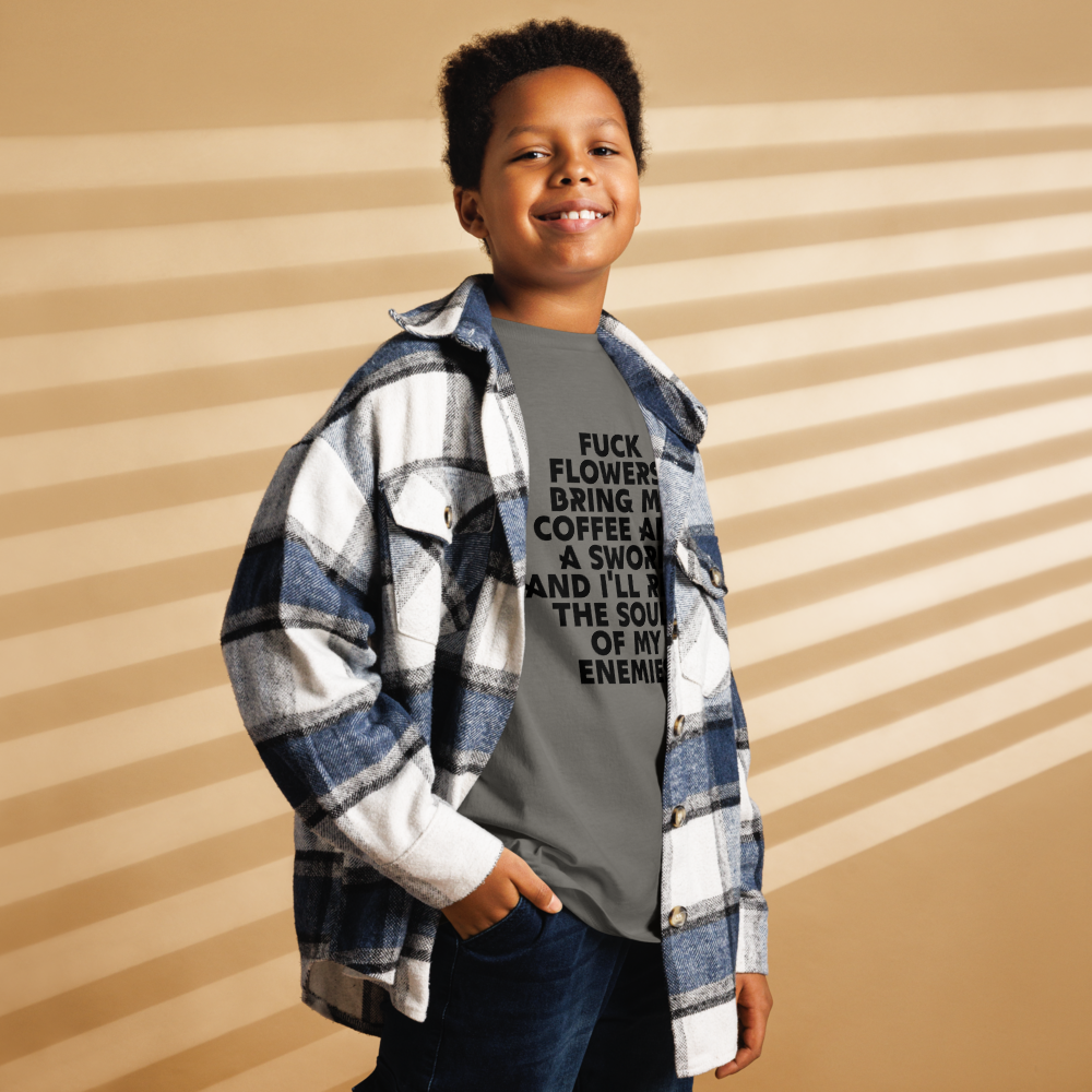 "Fuck Flowers! Bring Me Coffee And A Sword And I'll Reap The Souls Of My Enemies" printed on a charcoal youth classic tee worn by a male also wearing a jacket