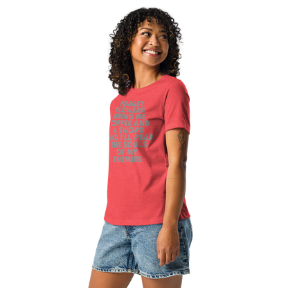 "Forget Flowers! Bring Me Coffee And A Sword And I'll Reap The Souls Of My Enemies" printed on a heather red women's relaxed t-shirt worn by a female