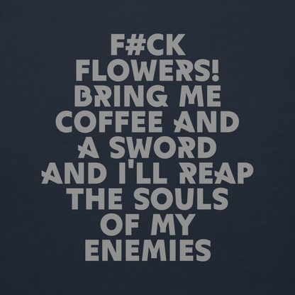 "F#Ck Flowers! Bring Me Coffee And A Sword And I'll Reap The Souls Of My Enemies" printed on a navy blazer background