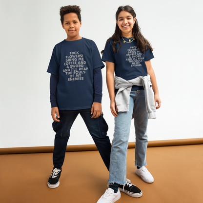 "F#Ck Flowers! Bring Me Coffee And A Sword And I'll Reap The Souls Of My Enemies" printed on a navy youth classic tee worn by a female and male