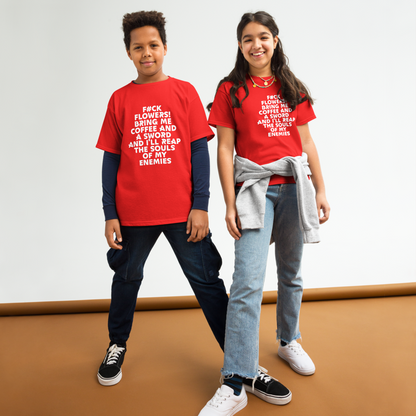 "F#Ck Flowers! Bring Me Coffee And A Sword And I'll Reap The Souls Of My Enemies" printed on a red youth classic tee worn by a female and male