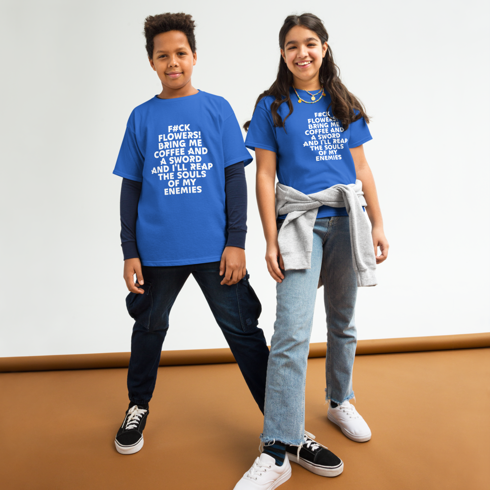 "F#Ck Flowers! Bring Me Coffee And A Sword And I'll Reap The Souls Of My Enemies" printed on a royal youth classic tee worn by a female and male