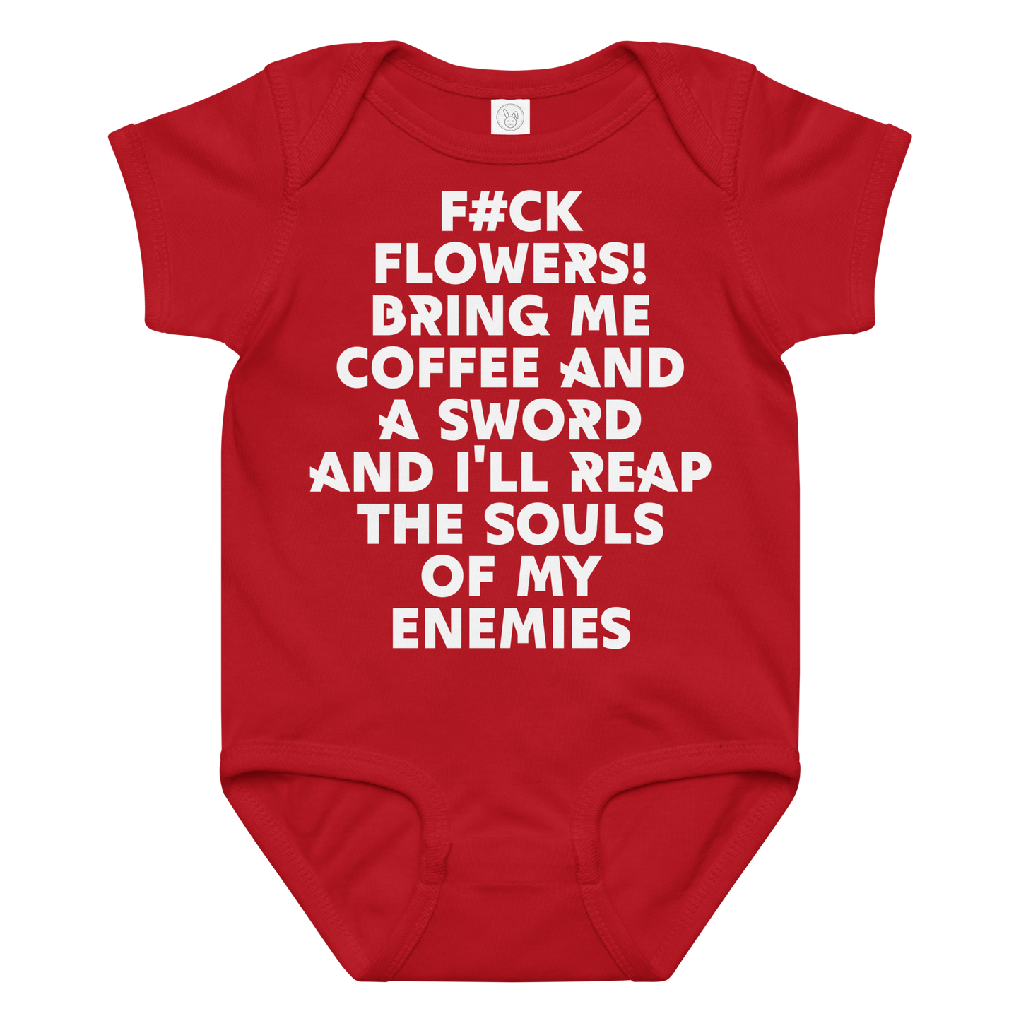 "F#Ck Flowers! Bring Me Coffee And A Sword And I'll Reap The Souls Of My Enemies" printed on a red baby jersey bodysuit laying on a flat surface amongst other clothes