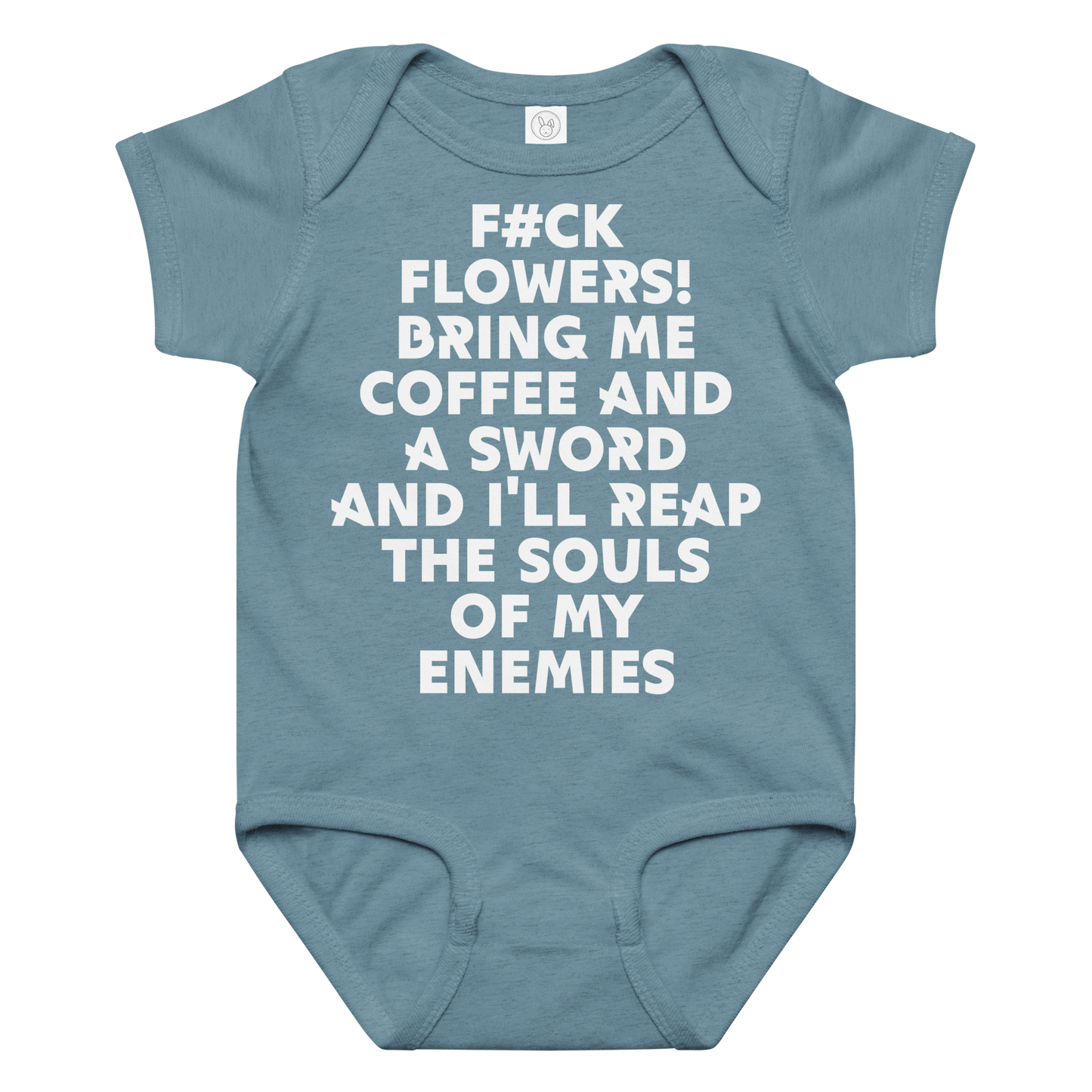 "F#Ck Flowers! Bring Me Coffee And A Sword And I'll Reap The Souls Of My Enemies" printed on a vintage indigo baby jersey bodysuit laying on a flat surface amongst other clothes