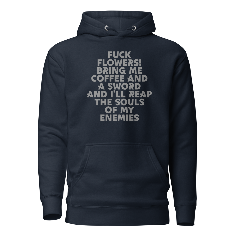 "Fuck Flowers! Bring Me Coffee And A Sword And I'll Reap The Souls Of My Enemies" printed on a navy blazer on an invisible / simulated body