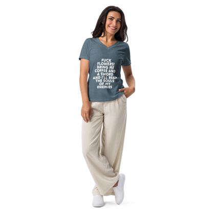 "Fuck Flowers! Bring Me Coffee And A Sword And I'll Reap The Souls Of My Enemies" printed on a heather slate women's relaxed v-neck t-shirt worn by a female