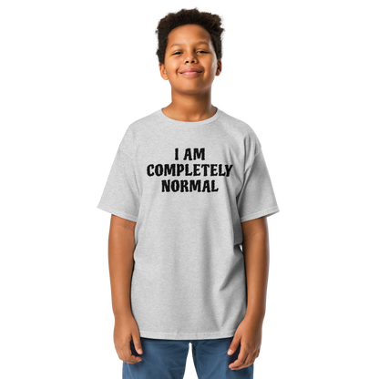 "I am completely normal" printed on a sport grey youth classic tee worn by a male