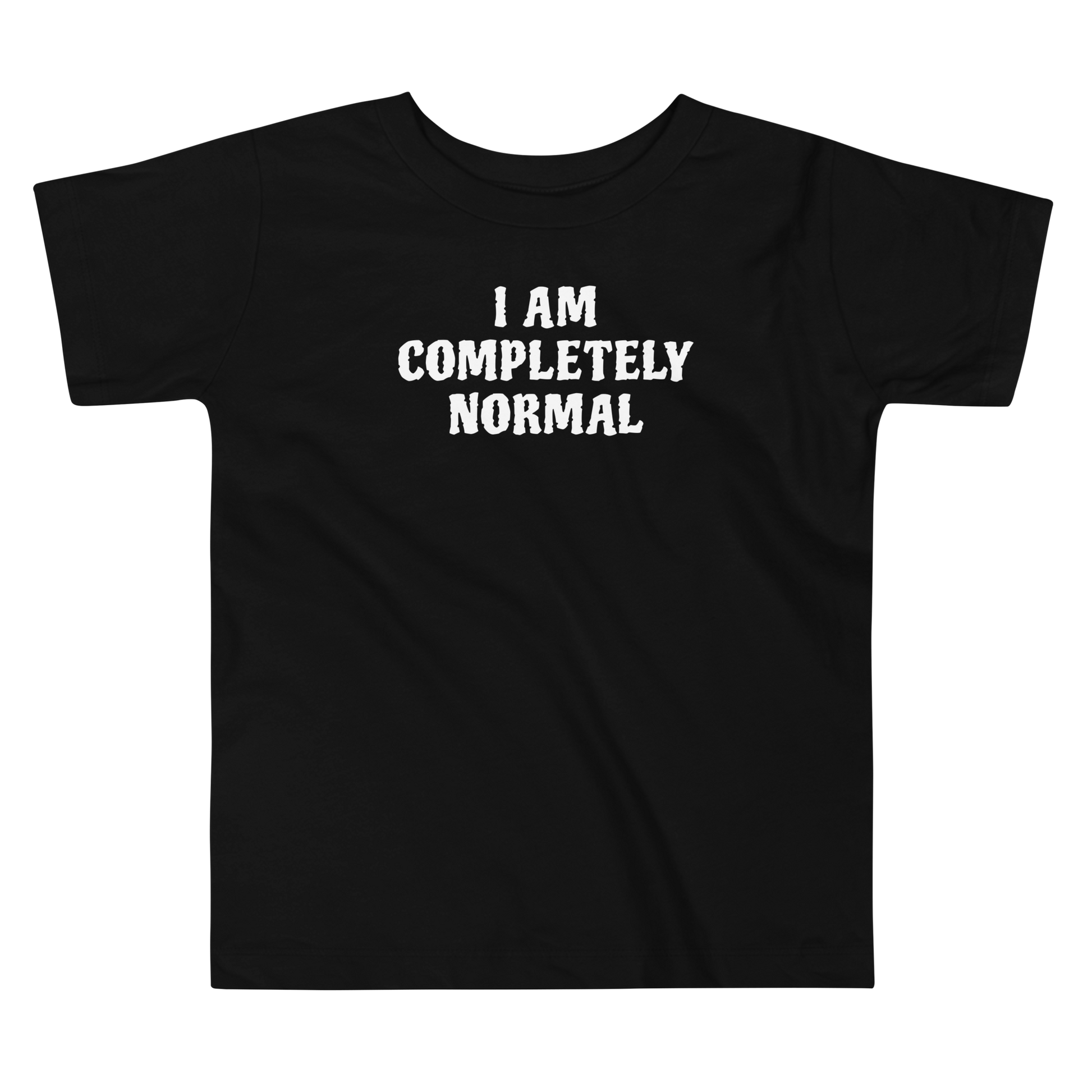 "I am completely normal" printed on a black toddler short sleeve tee laying on a flat surface