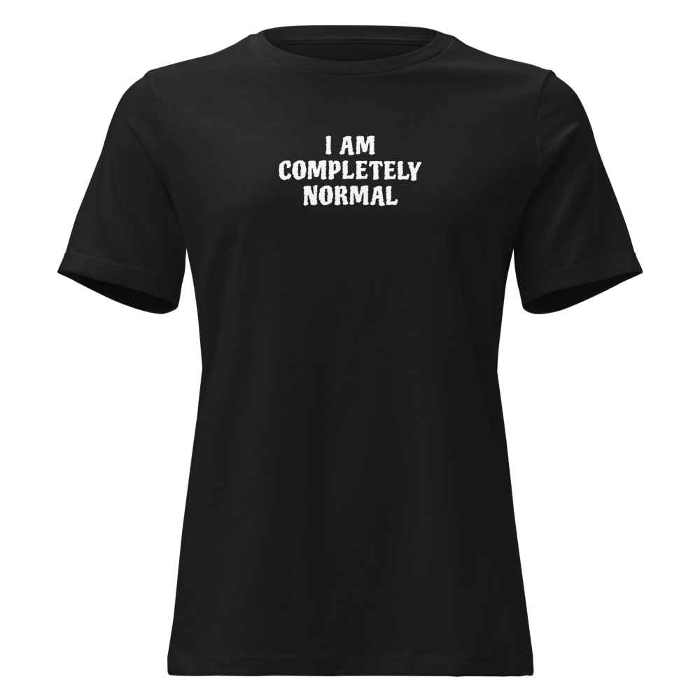 "I am completely normal" printed on a black on an invisible / simulated body