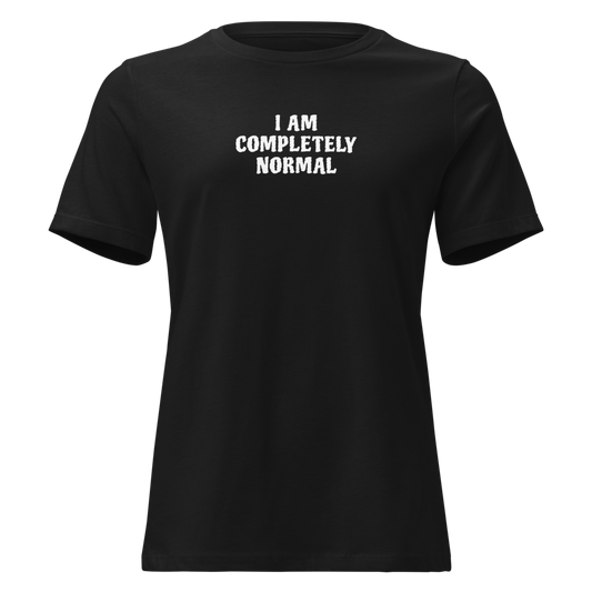 "I am completely normal" printed on a black on an invisible / simulated body