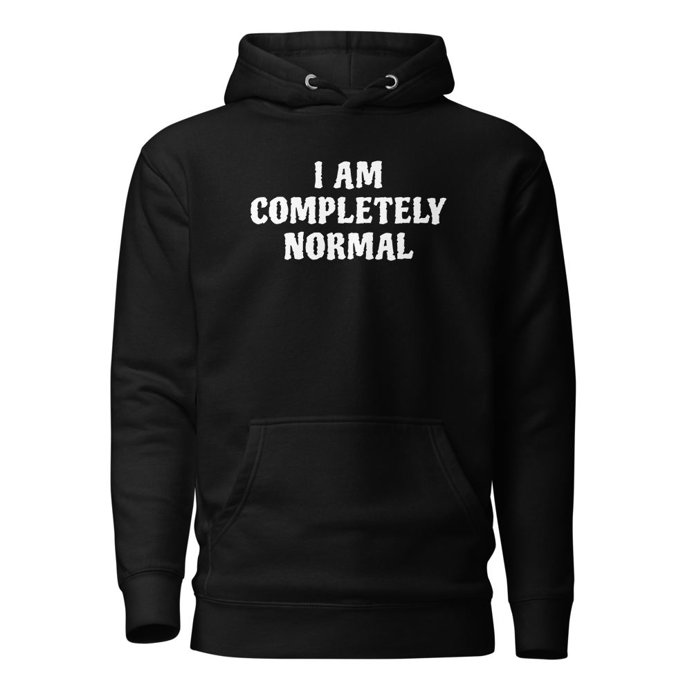 "I am completely normal" printed on a black on an invisible / simulated body