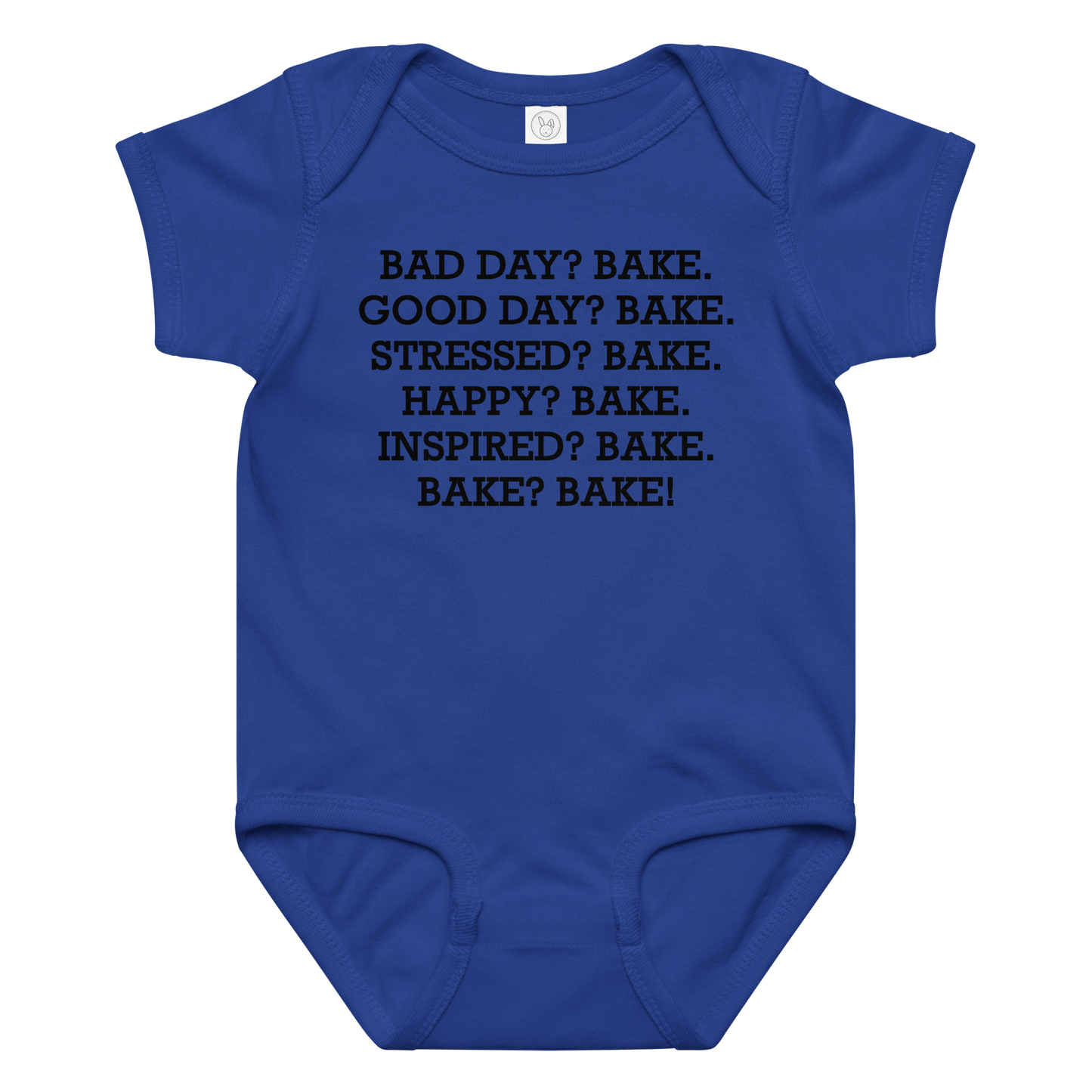 "Bad Day? Bake. Good Day? Bake. Stressed? Bake. Happy? Bake. Inspired? Bake. Bake? Bake!" printed on a royal baby jersey bodysuit laying on a flat surface amongst other clothes