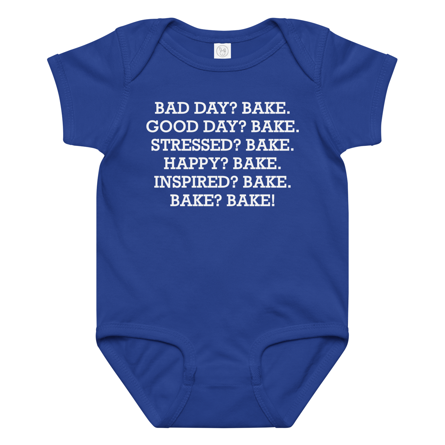 "Bad Day? Bake. Good Day? Bake. Stressed? Bake. Happy? Bake. Inspired? Bake. Bake? Bake!" printed on a royal baby jersey bodysuit laying on a flat surface amongst other clothes