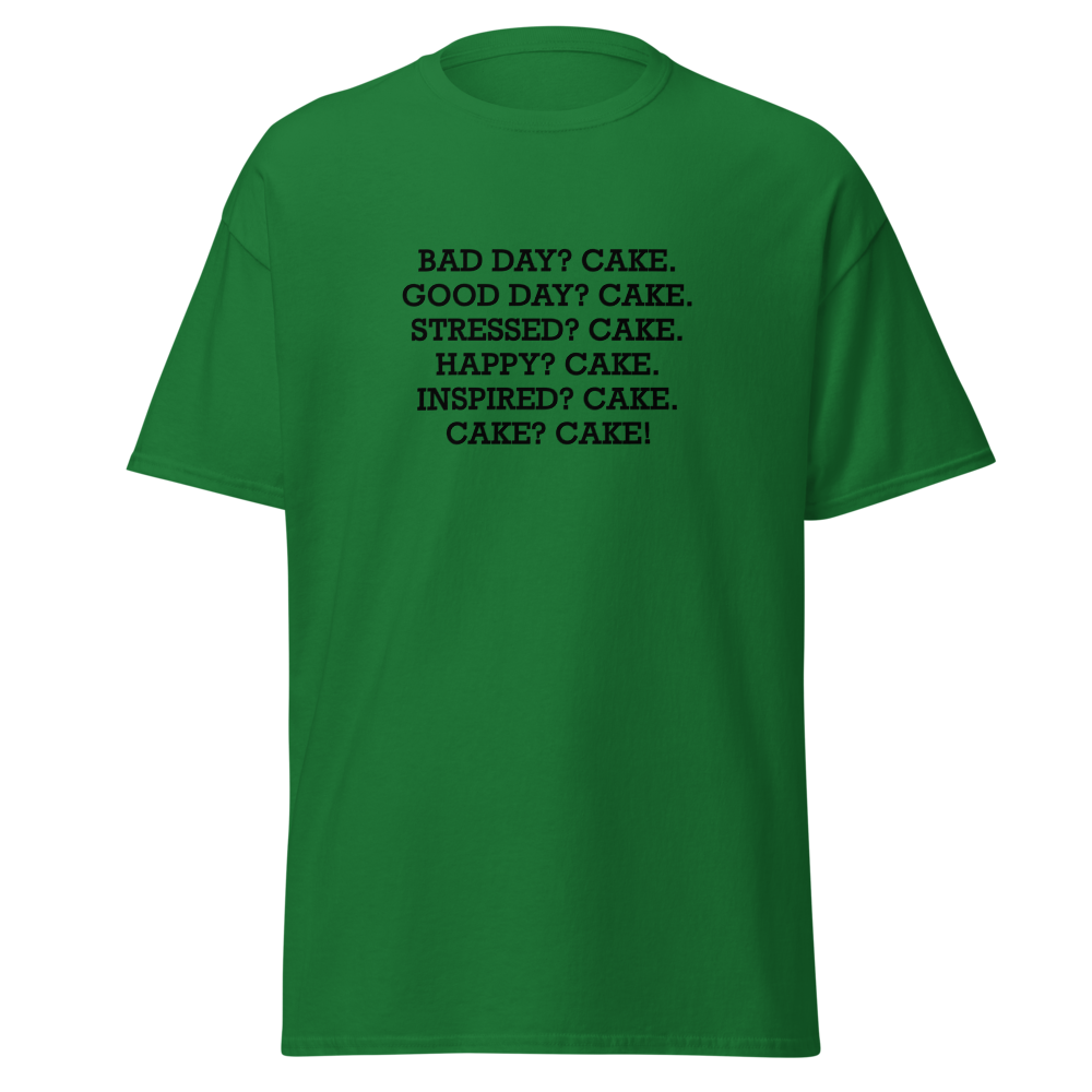 "Bad Day? Cake. Good Day? Cake. Stressed? Cake. Happy? Cake. Inspired? Cake. Cake? Cake!" printed on a turf green on an invisible body