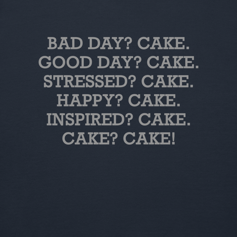 "Bad Day? Cake. Good Day? Cake. Stressed? Cake. Happy? Cake. Inspired? Cake. Cake? Cake!" printed on a navy blazer background