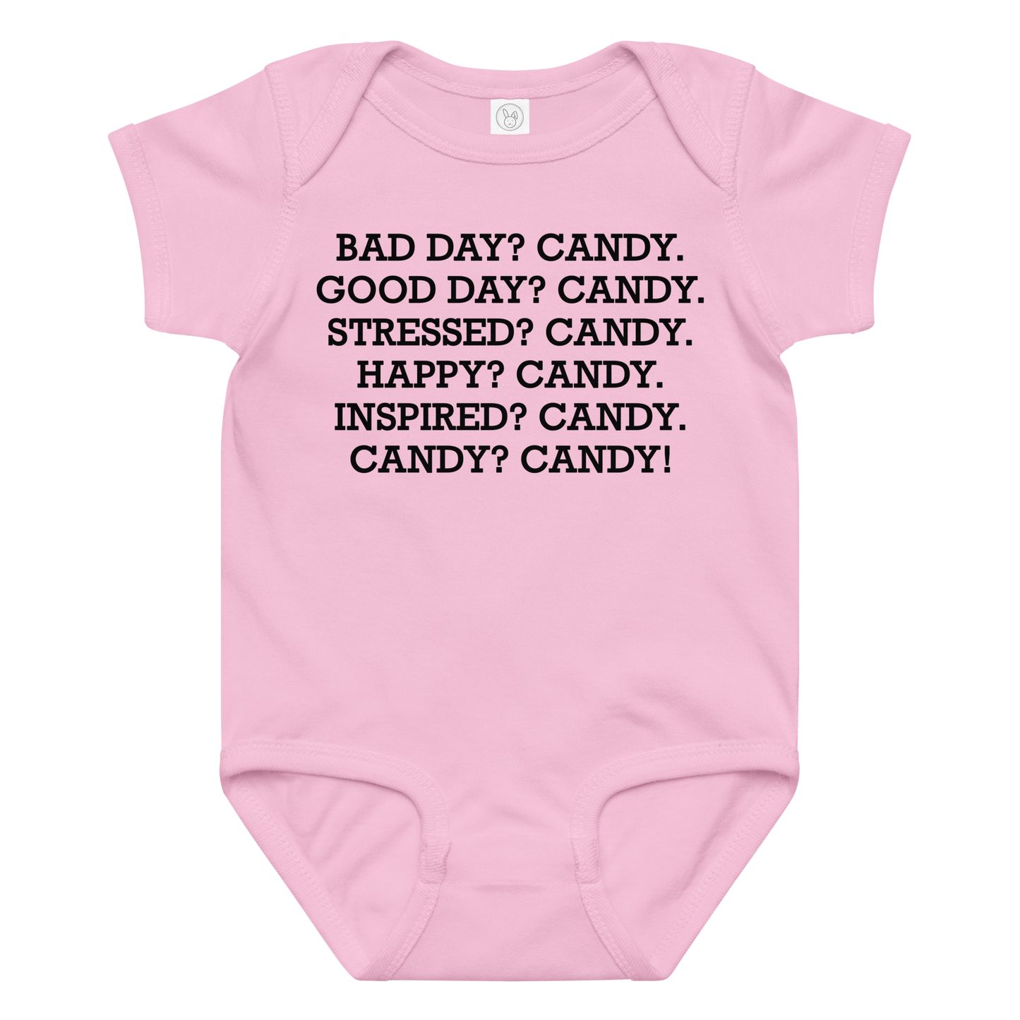 "Bad Day? Candy. Good Day? Candy. Stressed? Candy. Happy? Candy. Inspired? Candy. Candy? Candy!" printed on a pink baby jersey bodysuit laying on a flat surface amongst other clothes