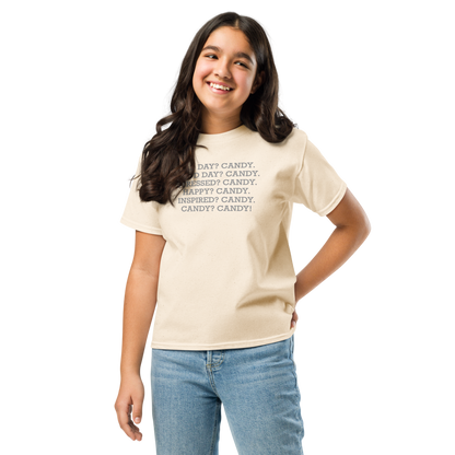 "Bad Day? Candy. Good Day? Candy. Stressed? Candy. Happy? Candy. Inspired? Candy. Candy? Candy!" printed on a natural youth classic tee worn by a female