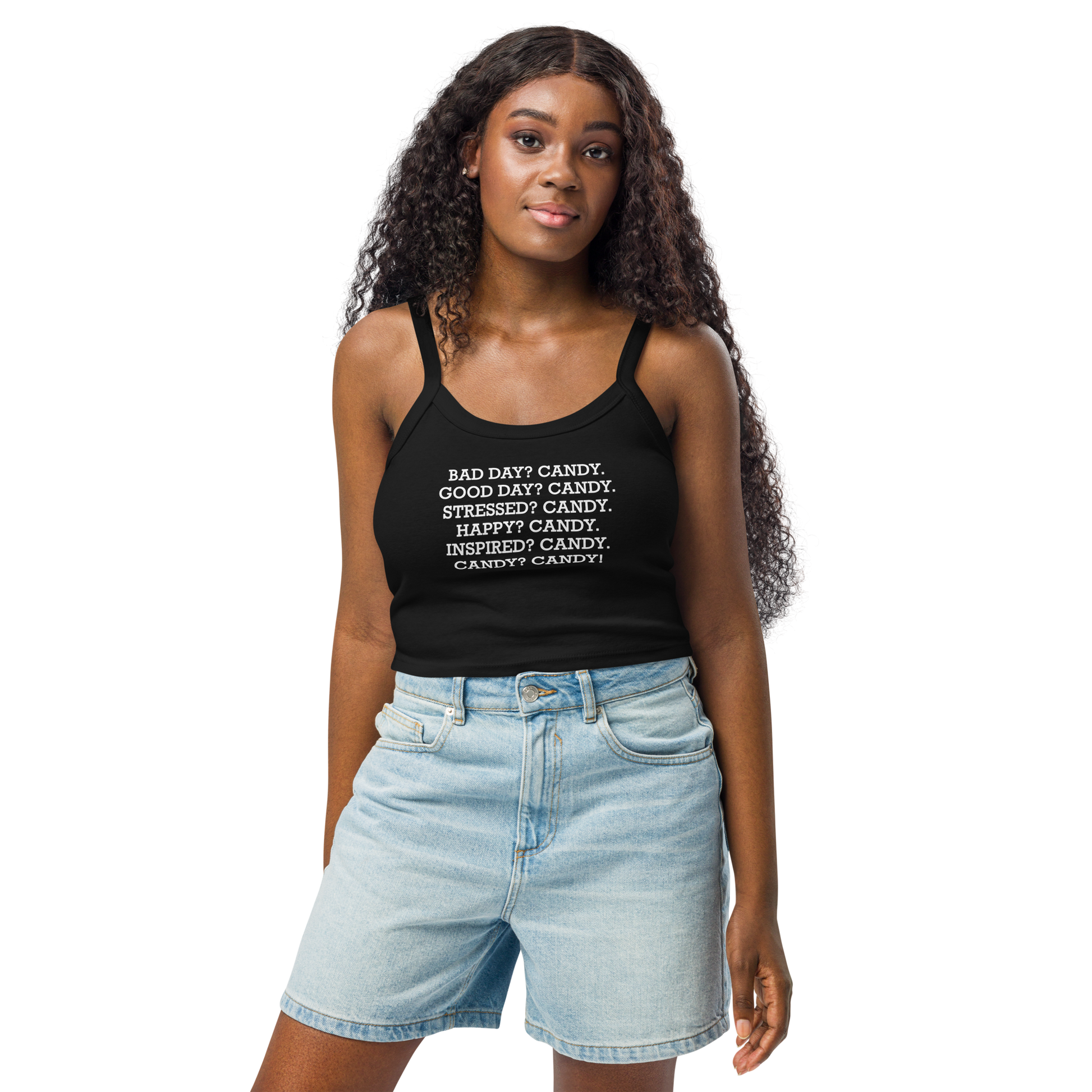 "Bad Day? Candy. Good Day? Candy. Stressed? Candy. Happy? Candy. Inspired? Candy. Candy? Candy!" printed on a solid black blend women's micro-rib tanktop worn by a female