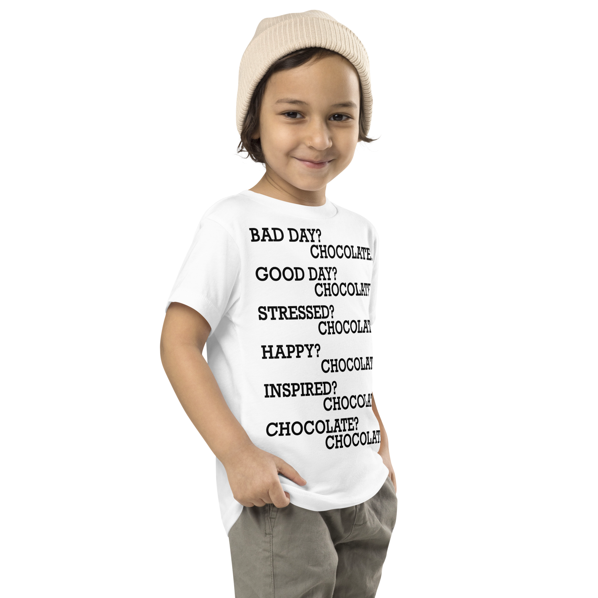 "Bad Day? Chocolate. Good Day? Chocolate. Stressed? Chocolate. Happy? Chocolate. Inspired? Chocolate. Chocolate? Chocolate!" printed on a white toddler short sleeve tee worn by a male who is also wearing a knit cap