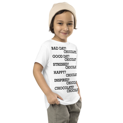 "Bad Day? Chocolate. Good Day? Chocolate. Stressed? Chocolate. Happy? Chocolate. Inspired? Chocolate. Chocolate? Chocolate!" printed on a white toddler short sleeve tee worn by a male who is also wearing a knit cap