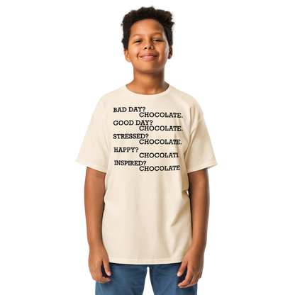 "Bad Day? Chocolate. Good Day? Chocolate. Stressed? Chocolate. Happy? Chocolate. Inspired? Chocolate. Chocolate? Chocolate!" printed on a natural youth classic tee worn by a male