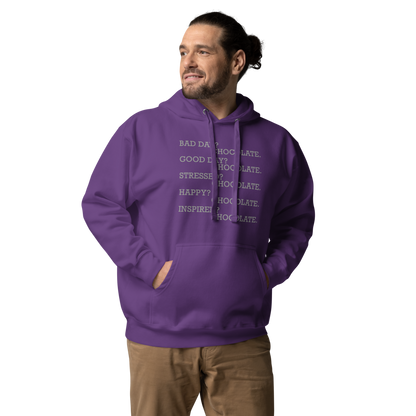 "Bad Day? Chocolate. Good Day? Chocolate. Stressed? Chocolate. Happy? Chocolate. Inspired? Chocolate. Chocolate? Chocolate!" printed on a purple unisex hoodie worn by a male