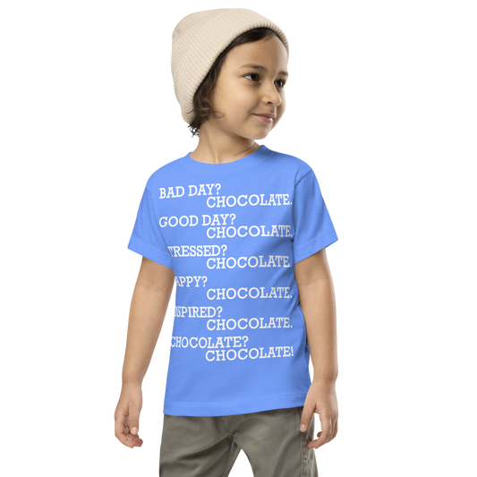 "Bad Day? Chocolate. Good Day? Chocolate. Stressed? Chocolate. Happy? Chocolate. Inspired? Chocolate. Chocolate? Chocolate!" printed on a heather columbia blue toddler short sleeve tee worn by a male wearing a cap