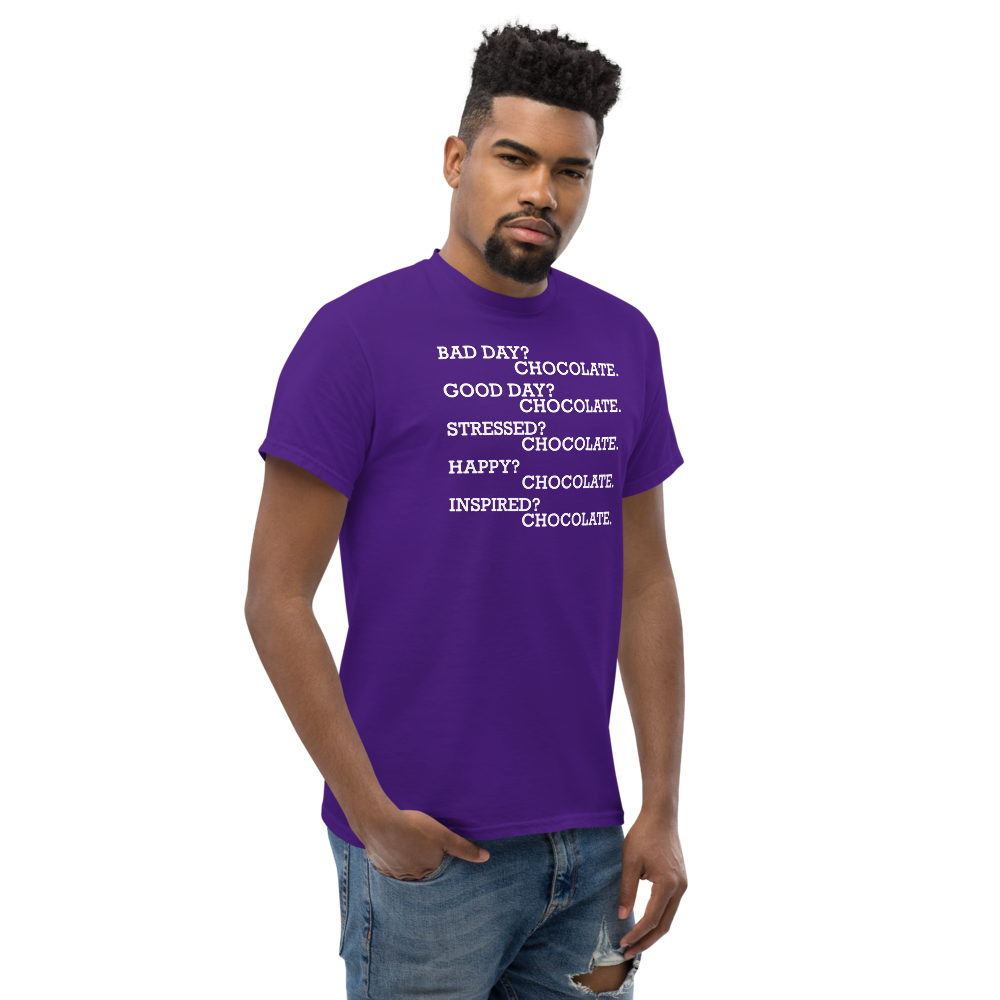 "Bad Day? Chocolate. Good Day? Chocolate. Stressed? Chocolate. Happy? Chocolate. Inspired? Chocolate. Chocolate? Chocolate!" printed on a purple unisex classic tee worn by a male