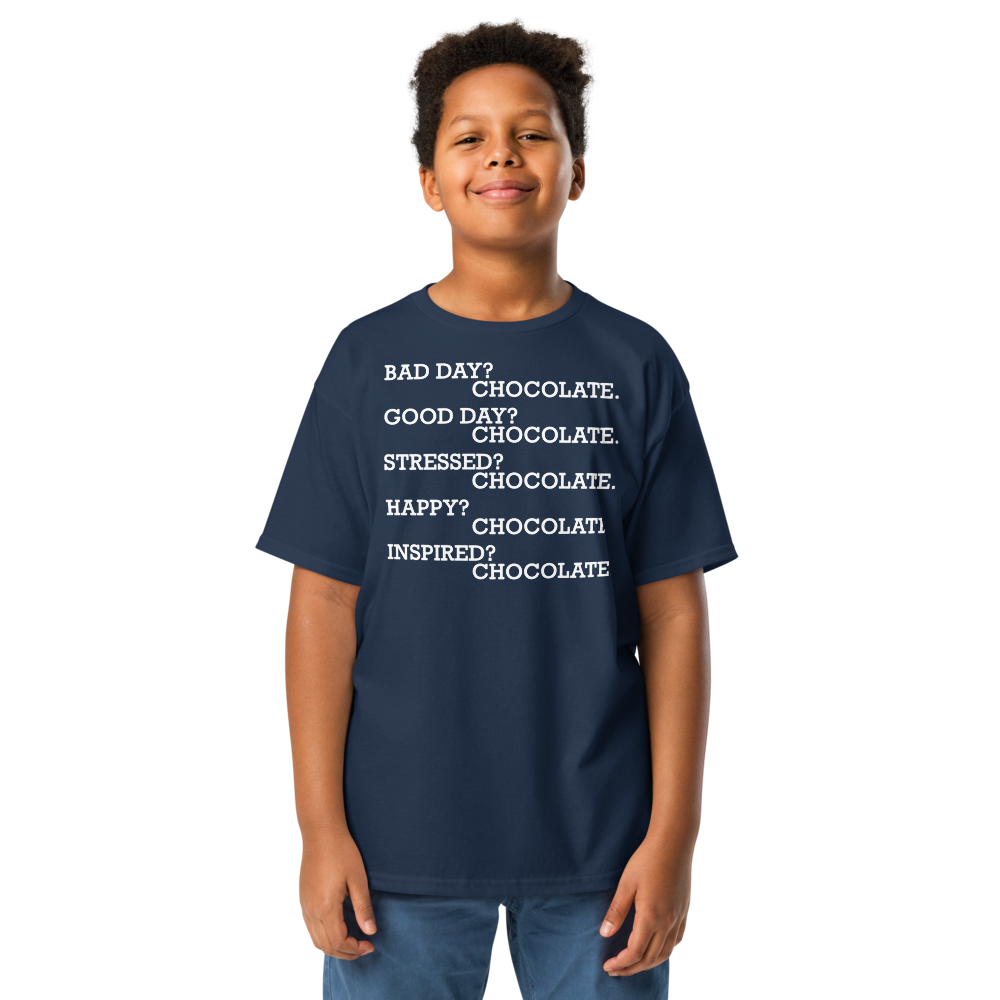 "Bad Day? Chocolate. Good Day? Chocolate. Stressed? Chocolate. Happy? Chocolate. Inspired? Chocolate. Chocolate? Chocolate!" printed on a navy youth classic tee worn by a male