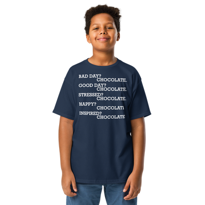"Bad Day? Chocolate. Good Day? Chocolate. Stressed? Chocolate. Happy? Chocolate. Inspired? Chocolate. Chocolate? Chocolate!" printed on a navy youth classic tee worn by a male