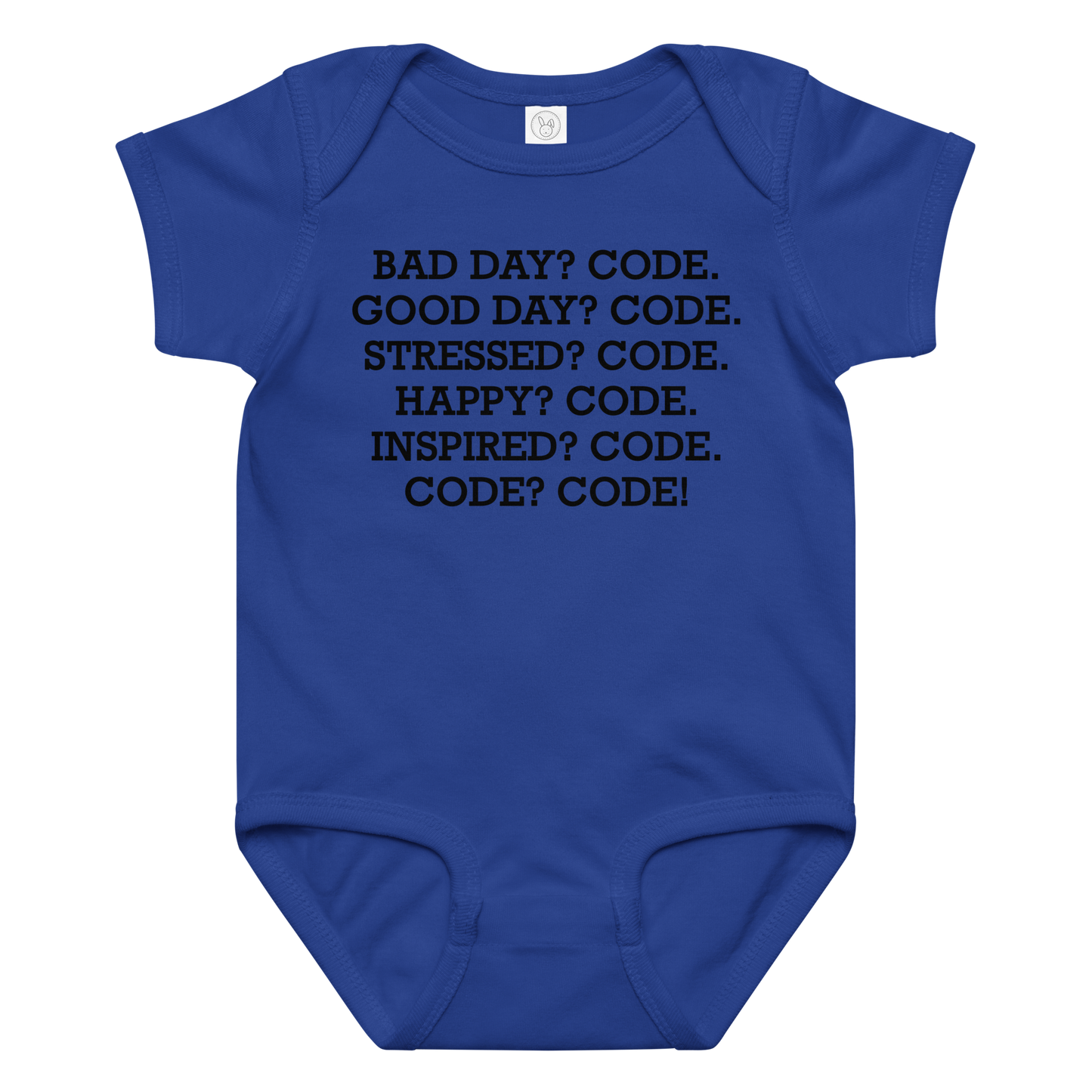 "Bad Day? Code. Good Day? Code. Stressed? Code. Happy? Code. Inspired? Code. Code? Code!" printed on a royal baby jersey bodysuit laying on a flat surface amongst other clothes