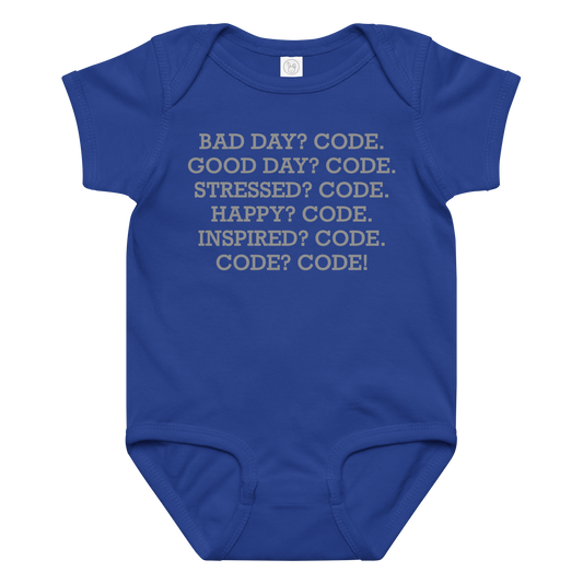 "Bad Day? Code. Good Day? Code. Stressed? Code. Happy? Code. Inspired? Code. Code? Code!" printed on a royal baby jersey bodysuit laying on a flat surface amongst other clothes