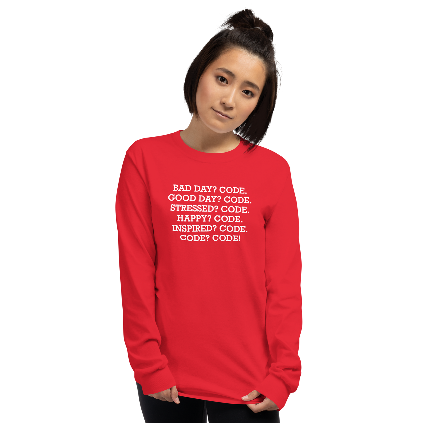 "Bad Day? Code. Good Day? Code. Stressed? Code. Happy? Code. Inspired? Code. Code? Code!" printed on a red men's long sleeve shirt worn by a female